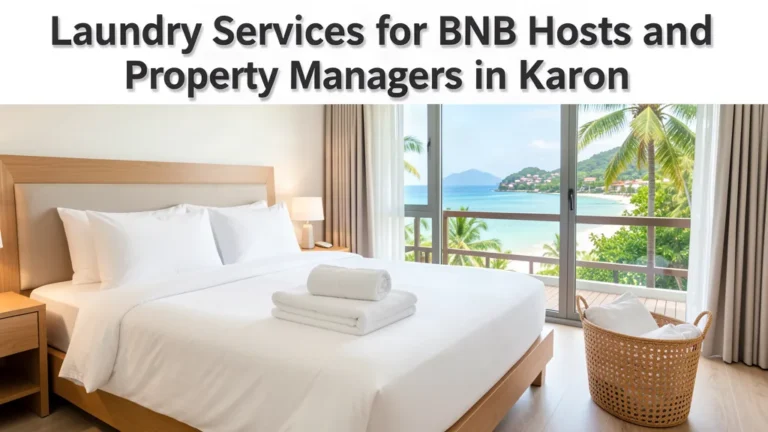 Laundry Services for Airbnb Hosts and Property Managers in Karon — Laundry Karon blog